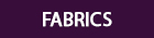 Fabrics
